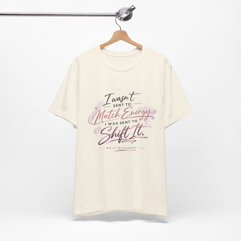 'I Wasn't Sent to Match Energy' Jersey Short Sleeve Tee
