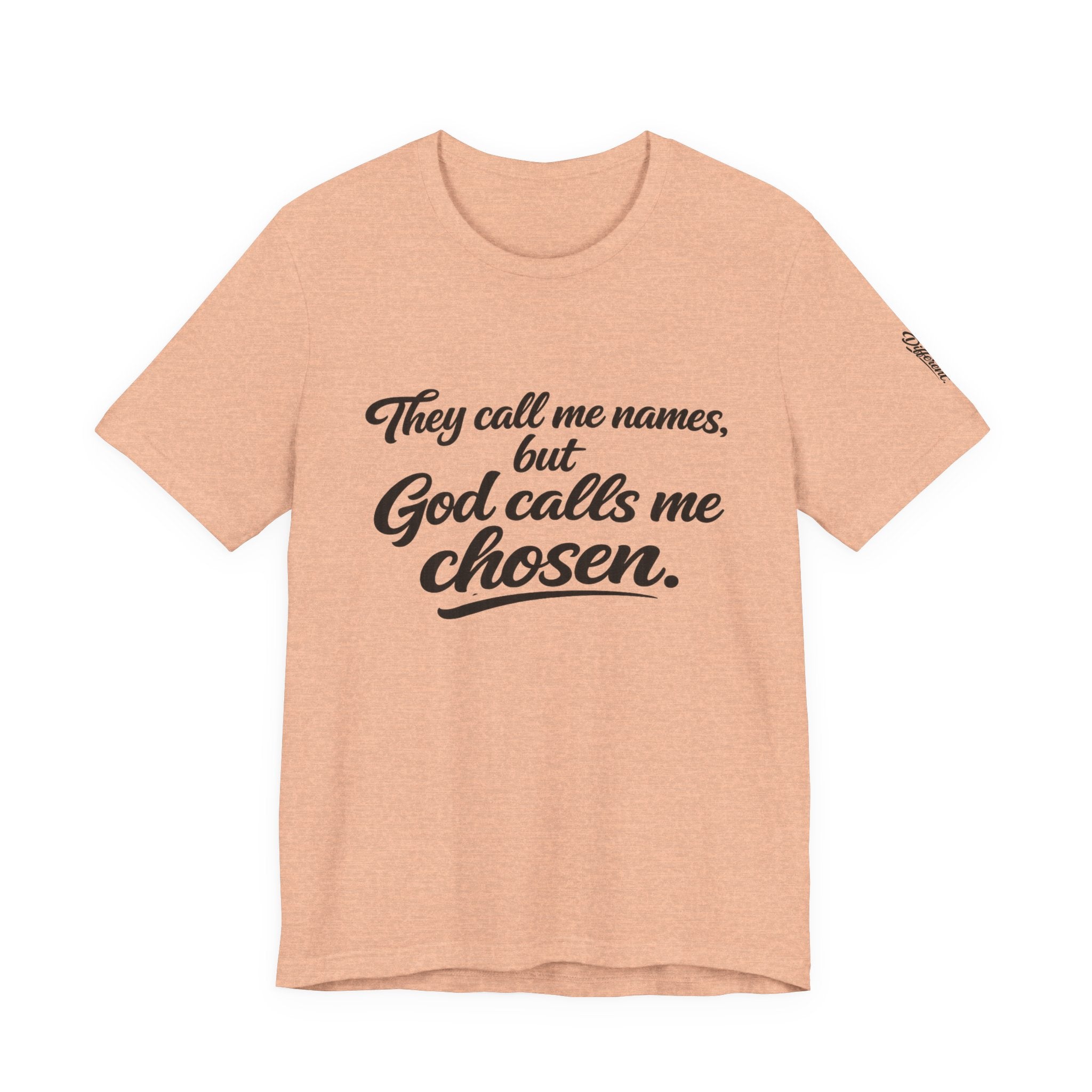 'God Calls Me Chosen'  Short Sleeve Tee