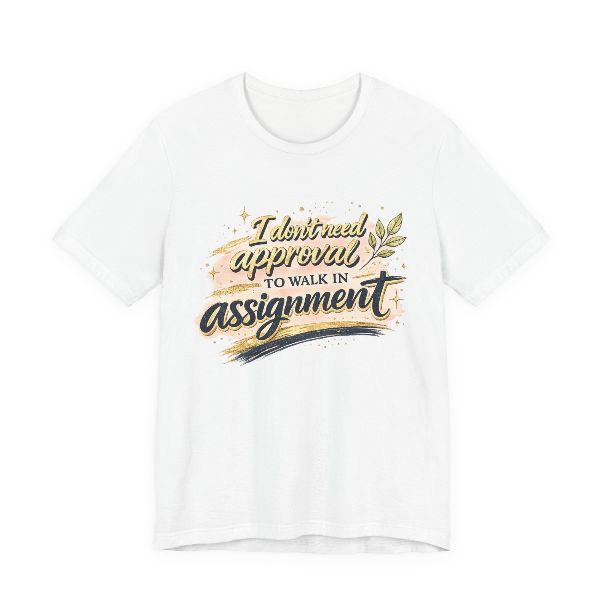 'I Don't Need Approval' Jersey Short Sleeve Tee