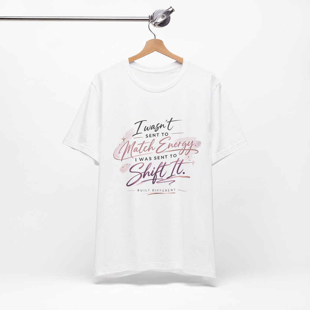 'I Wasn't Sent to Match Energy' Jersey Short Sleeve Tee