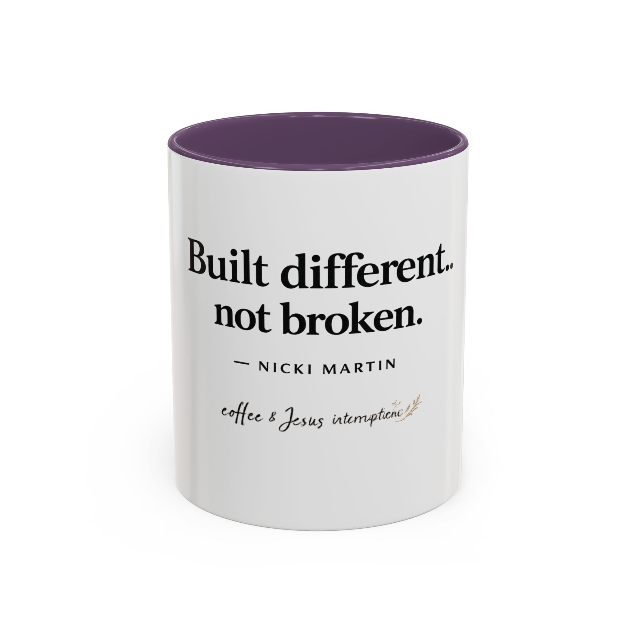 Signature 'Built Different, Not Broken' Accent Coffee Mug