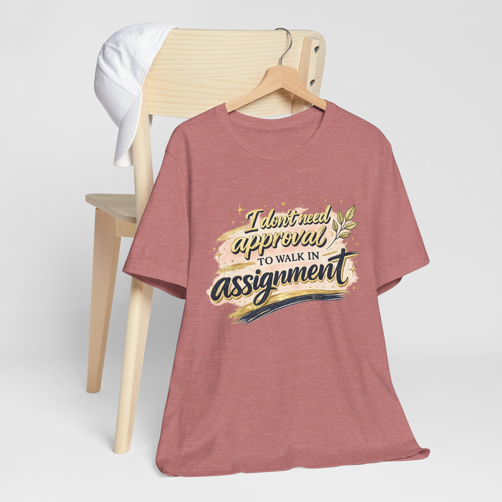 'I Don't Need Approval' Jersey Short Sleeve Tee