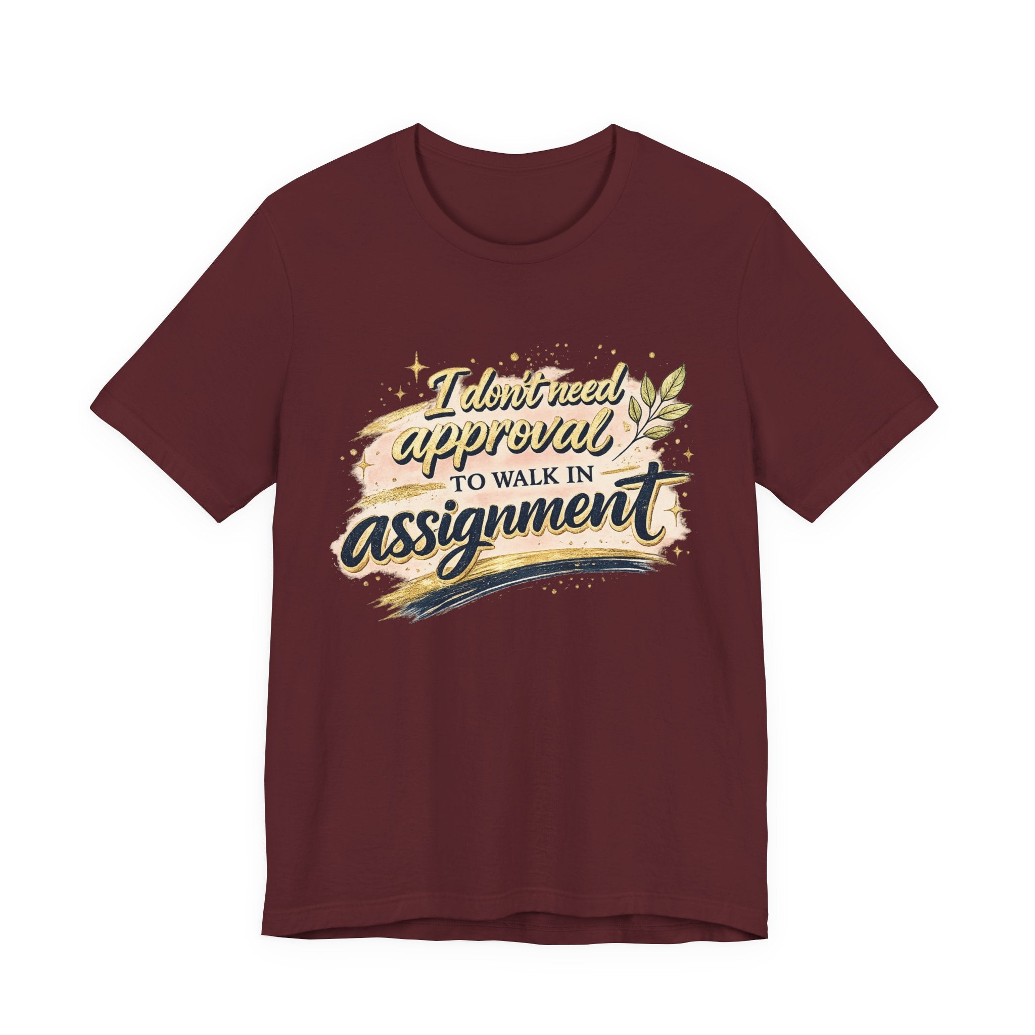 'I Don't Need Approval' Jersey Short Sleeve Tee