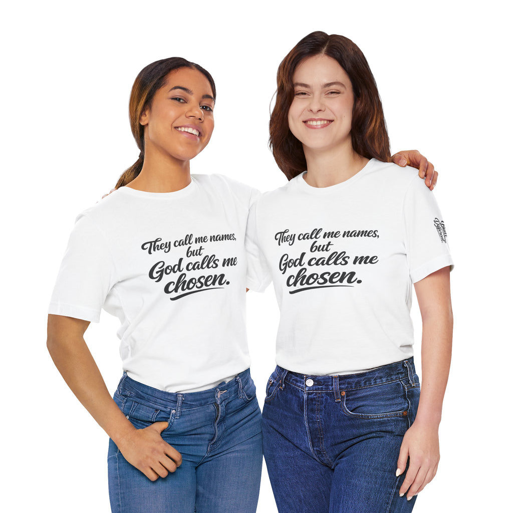 'God Calls Me Chosen'  Short Sleeve Tee