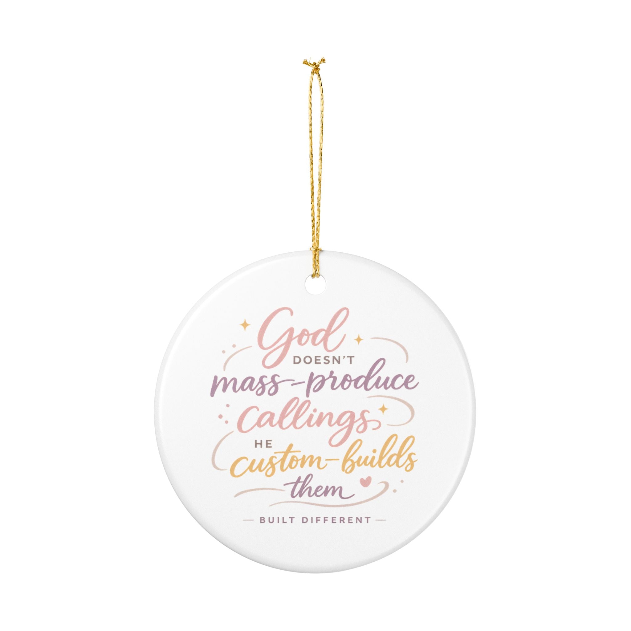 'God Doesn't Mass Produce' Ceramic Decoration Ornament