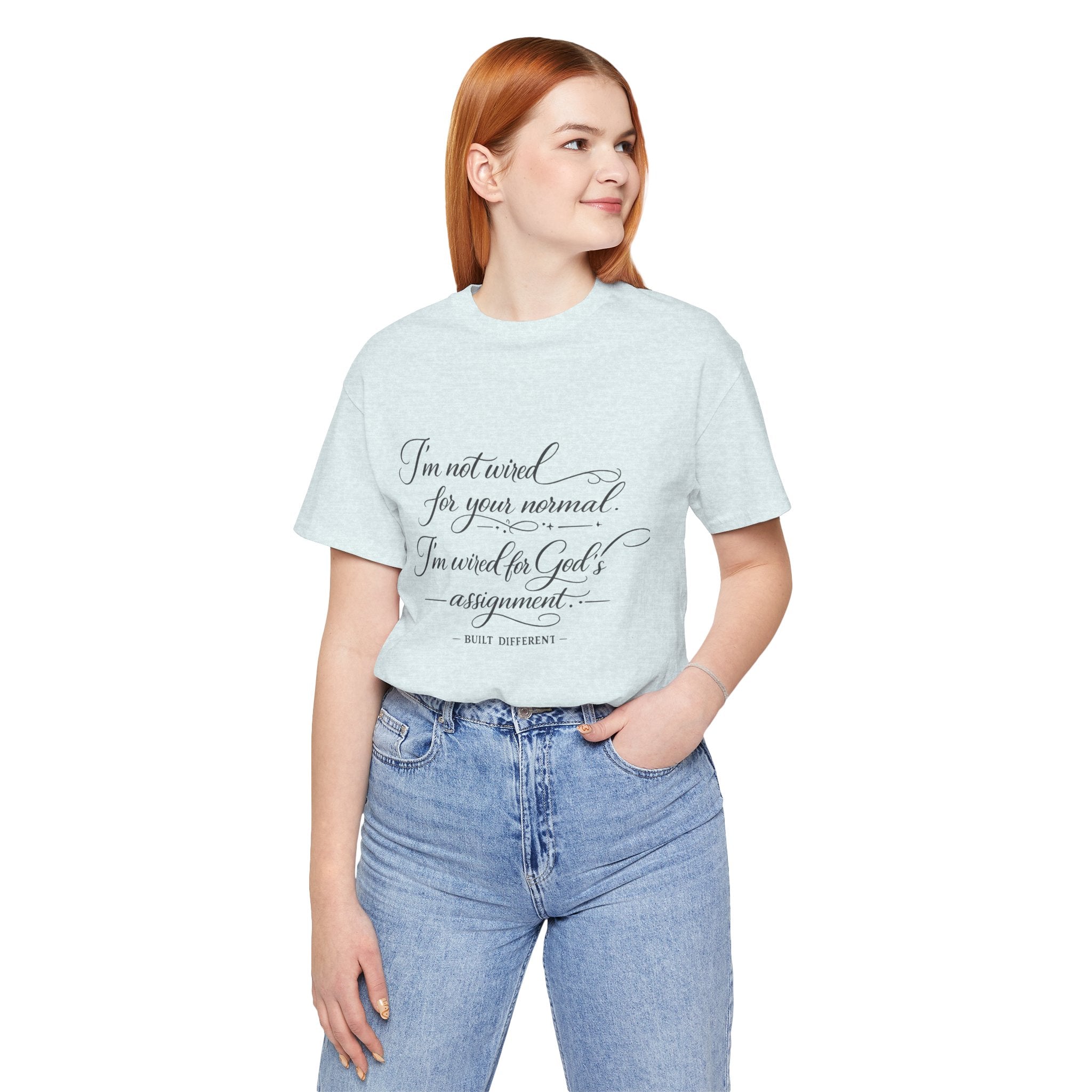 'I'm Not Wired For Your Normal' Jersey Short Sleeve Tee