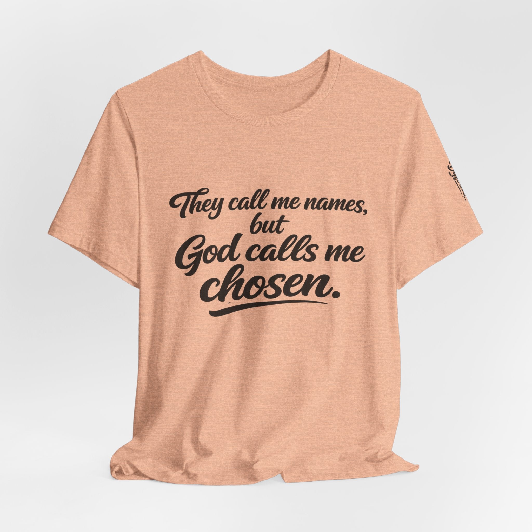 'God Calls Me Chosen'  Short Sleeve Tee