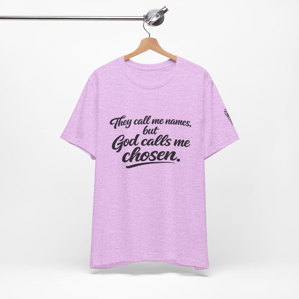 'God Calls Me Chosen'  Short Sleeve Tee