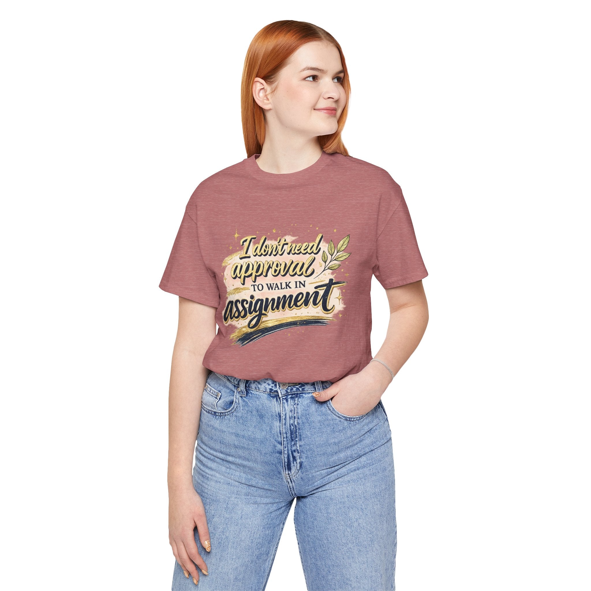 'I Don't Need Approval' Jersey Short Sleeve Tee