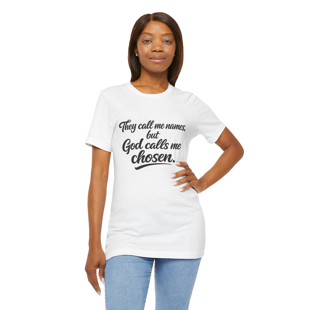 'God Calls Me Chosen'  Short Sleeve Tee