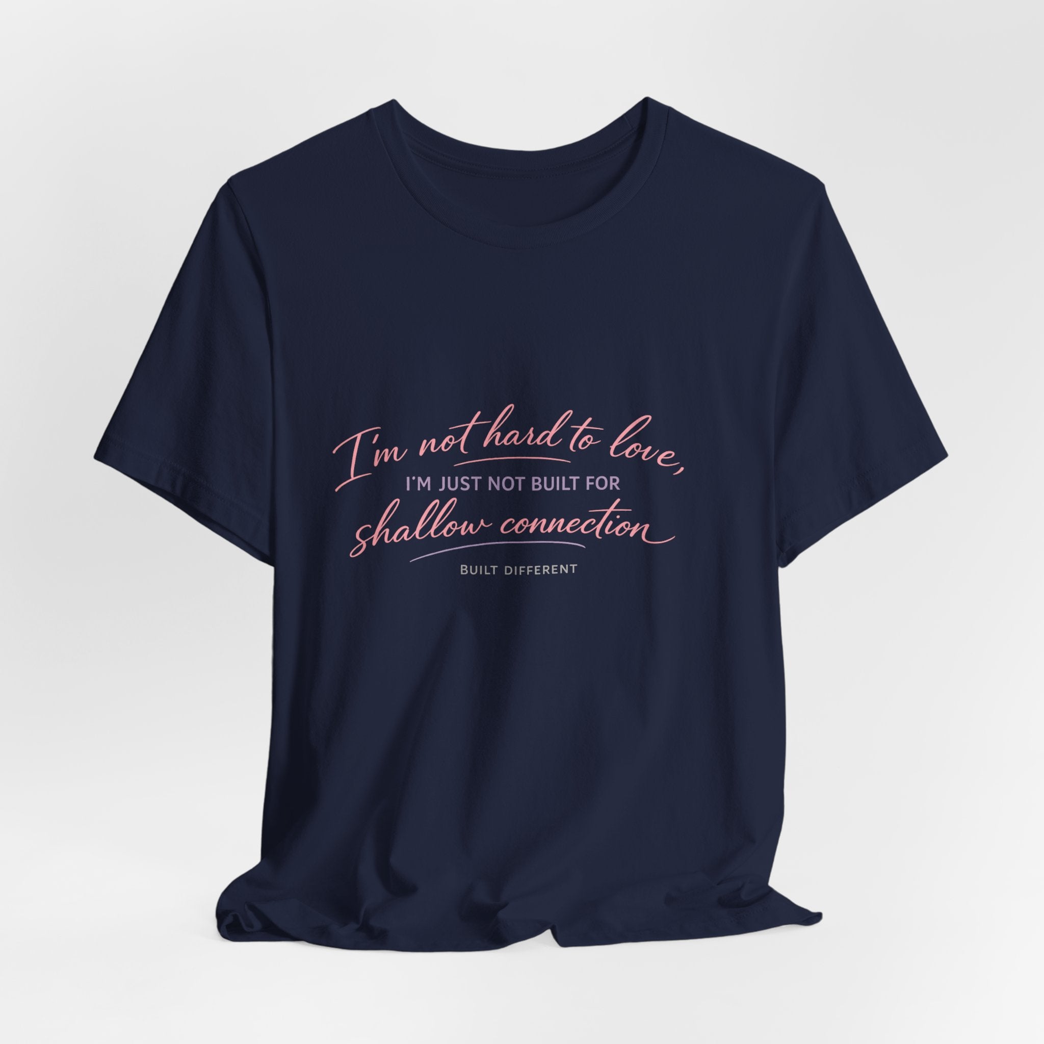 'I'm Not Hard to Love' Jersey Short Sleeve Tee