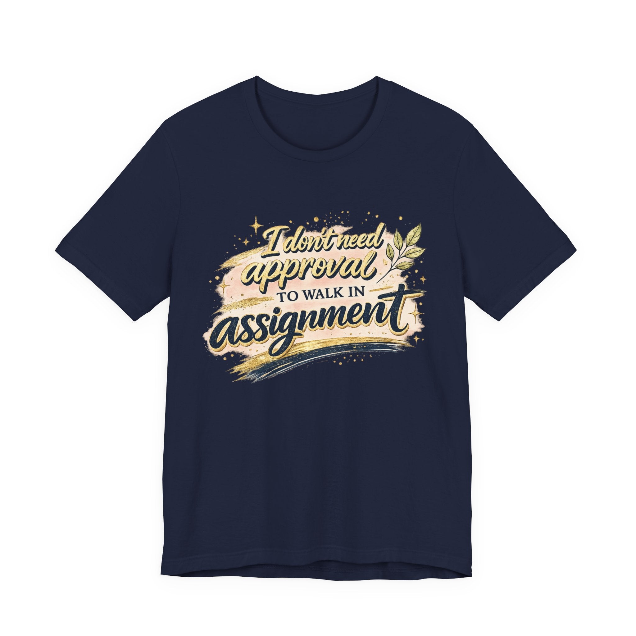 'I Don't Need Approval' Jersey Short Sleeve Tee