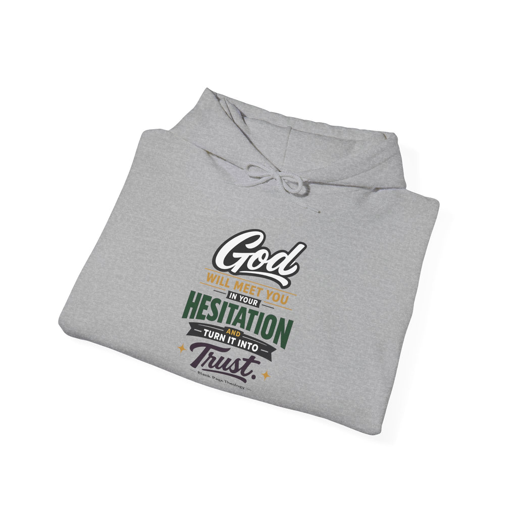 Signature 'God Will Meet You' Heavy Blend Hooded Sweatshirt