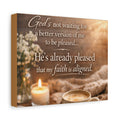 'God is Not Waiting For a Better Version' Matte Canvas, Stretched