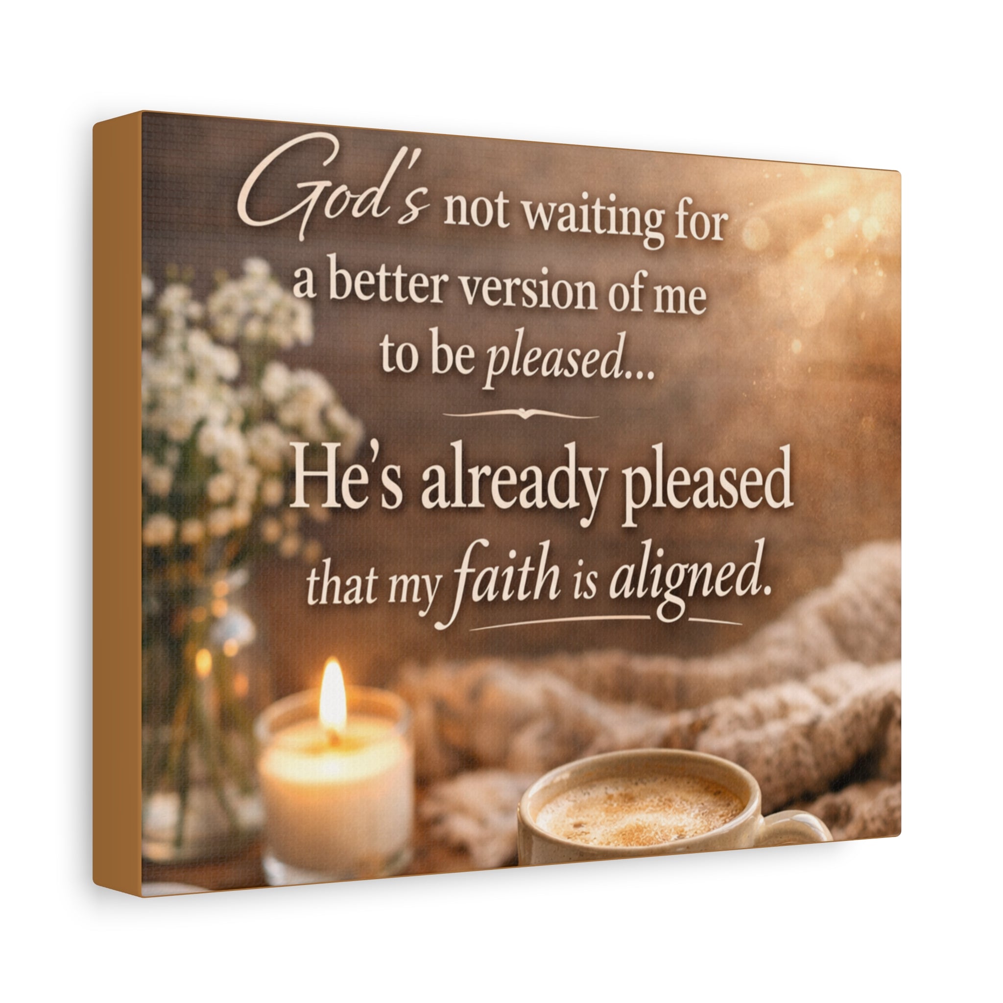 'God is Not Waiting For a Better Version' Matte Canvas, Stretched