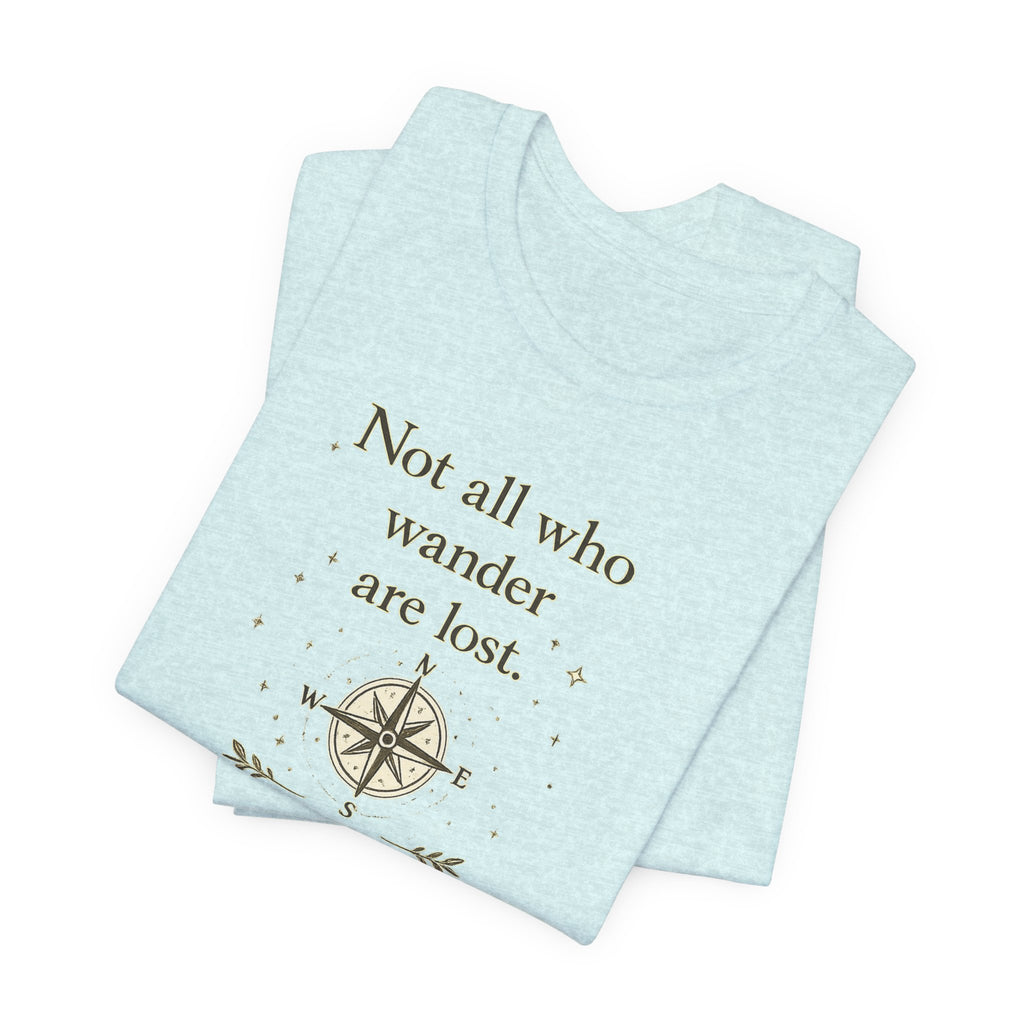 'Not All Who Wander Are Lost' Jersey Short Sleeve Tee