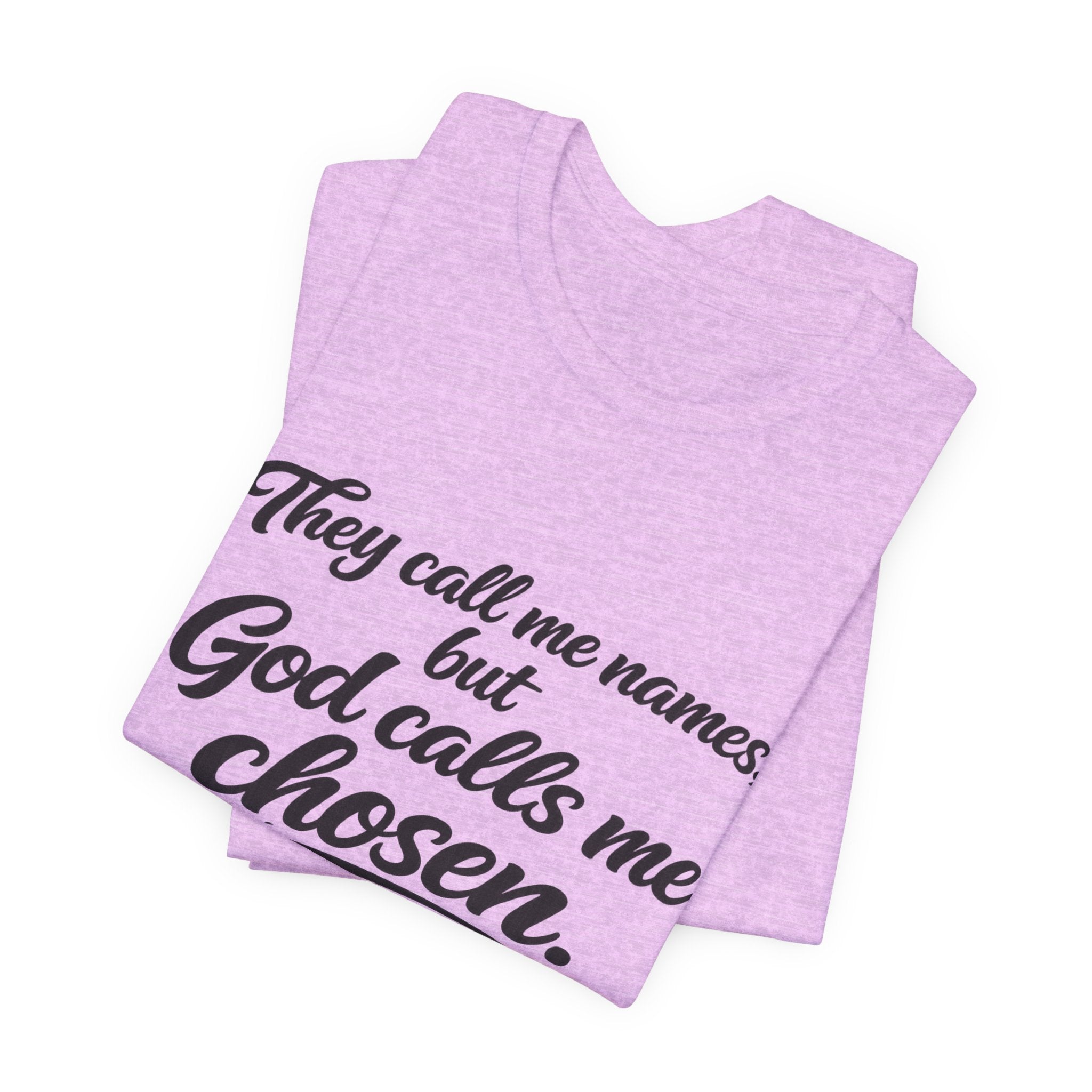 'God Calls Me Chosen'  Short Sleeve Tee