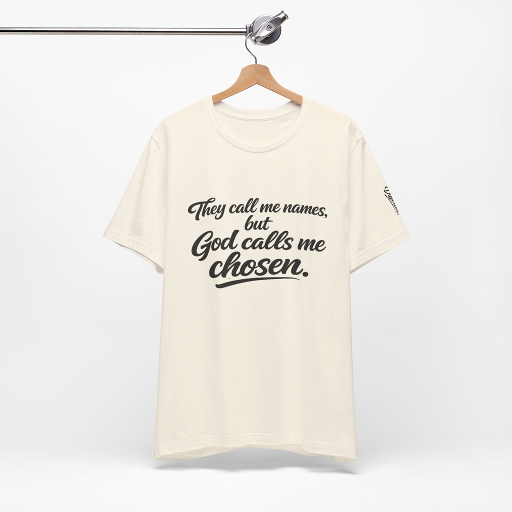 'God Calls Me Chosen'  Short Sleeve Tee