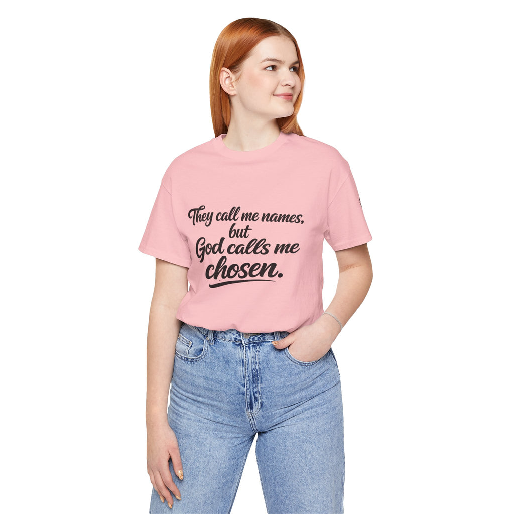 'God Calls Me Chosen'  Short Sleeve Tee