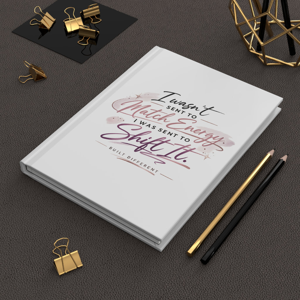 'I Wasn't Sent to Match Energy' Hardcover Journal Matte