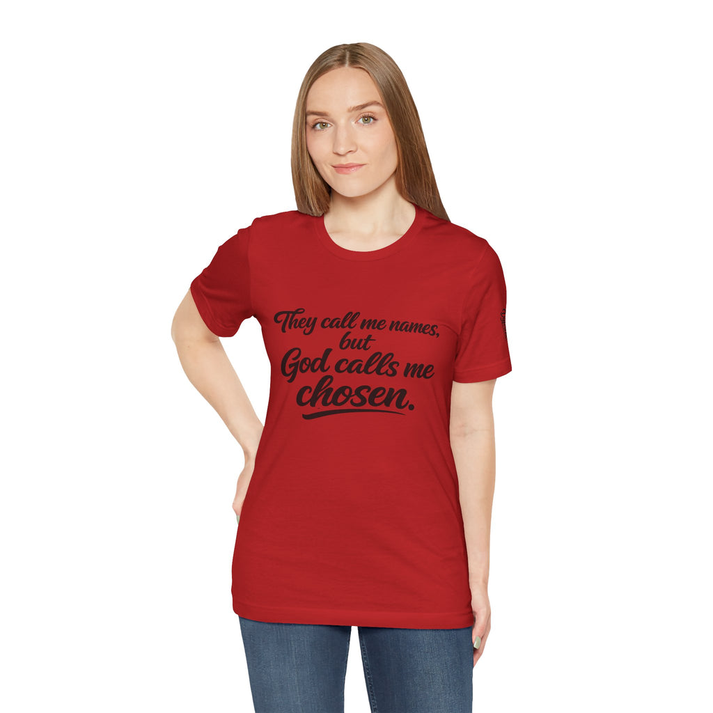 'God Calls Me Chosen'  Short Sleeve Tee
