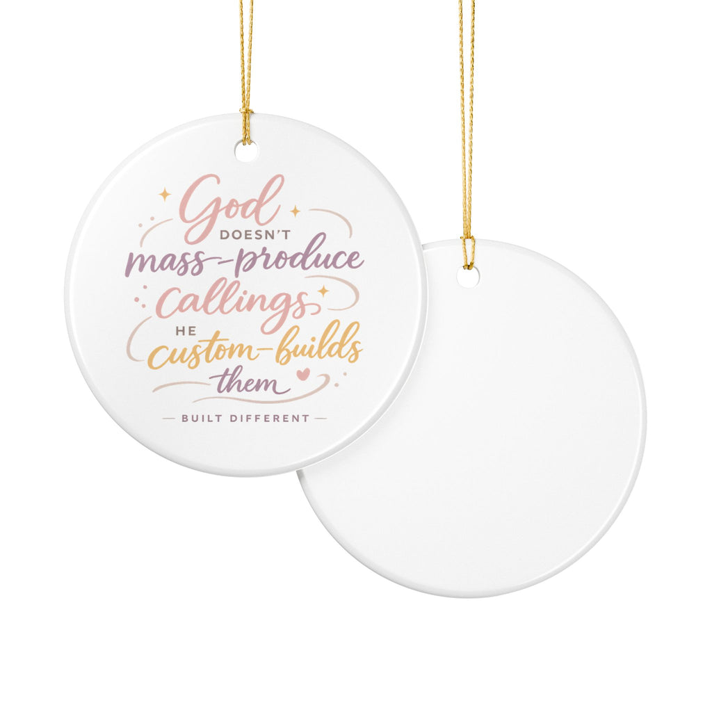 'God Doesn't Mass Produce' Ceramic Decoration Ornament