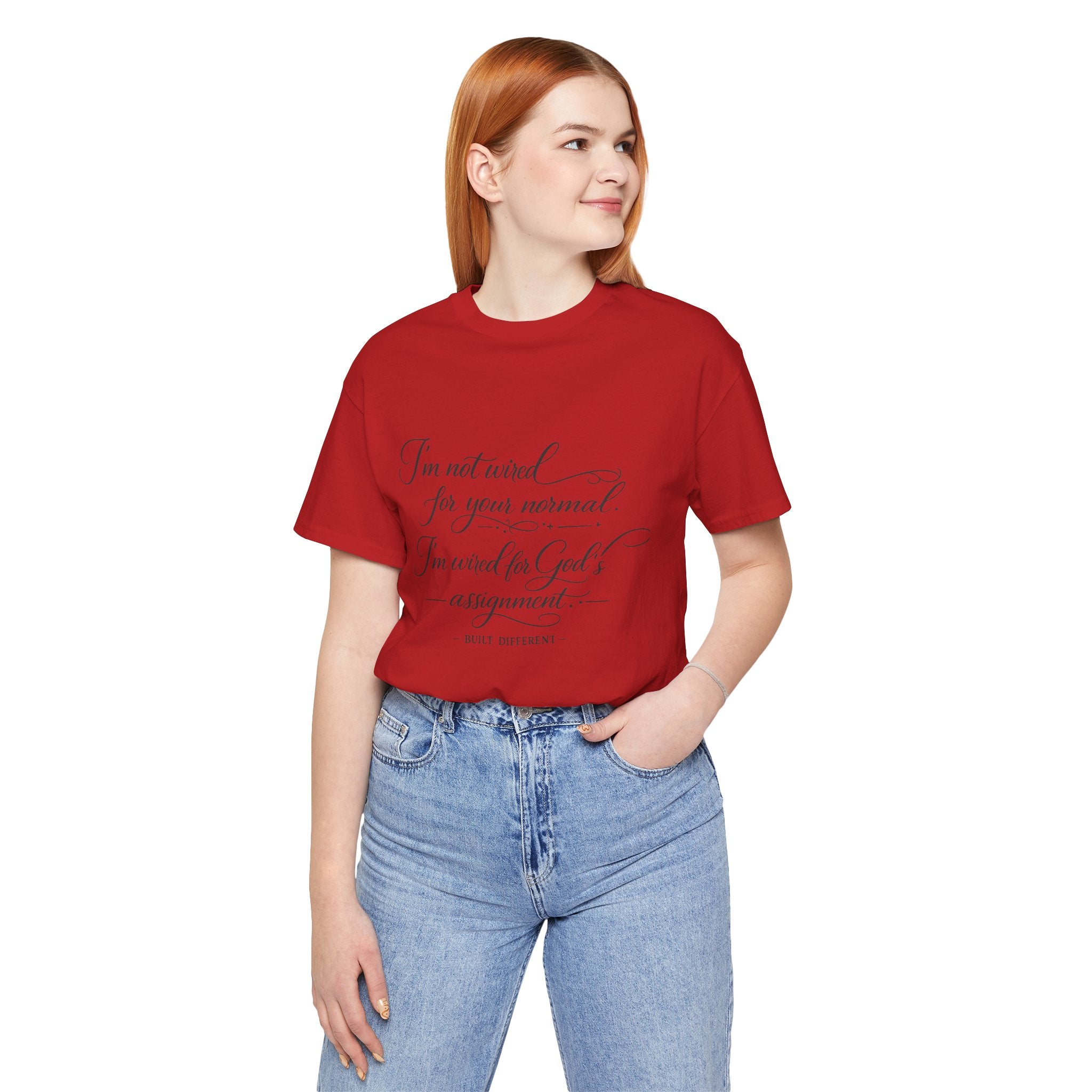 'I'm Not Wired For Your Normal' Jersey Short Sleeve Tee