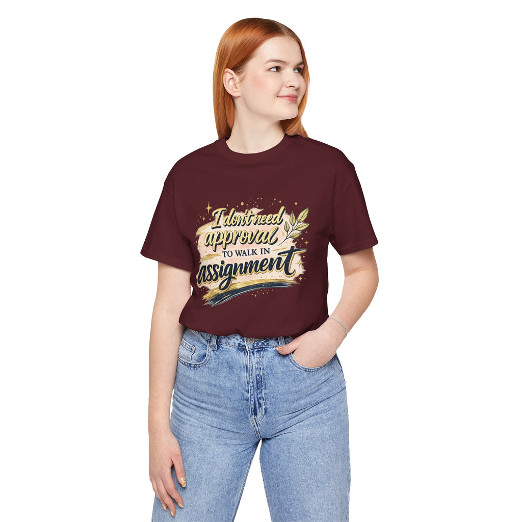 'I Don't Need Approval' Jersey Short Sleeve Tee