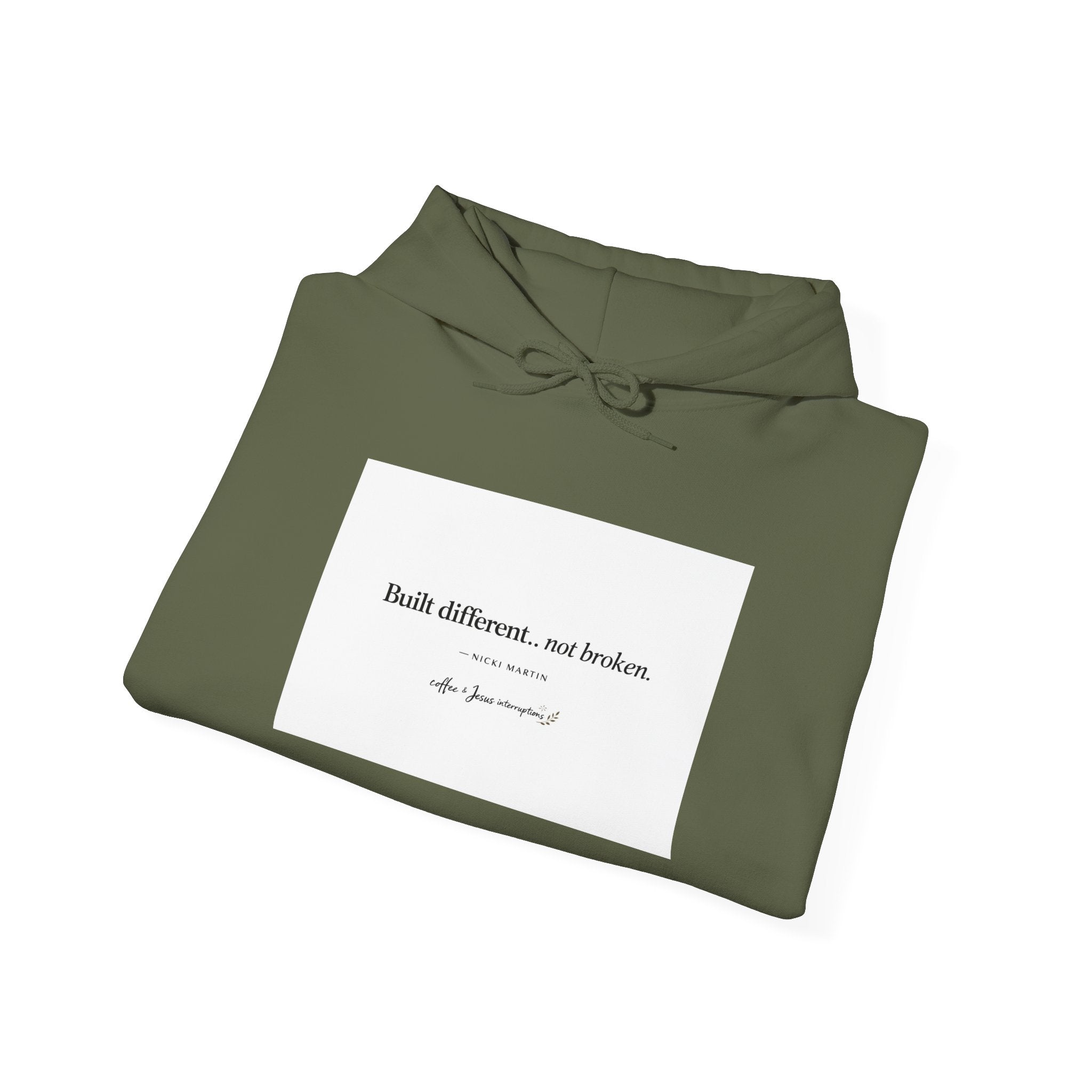 'Built Different, Not Broken' Hooded Sweatshirt