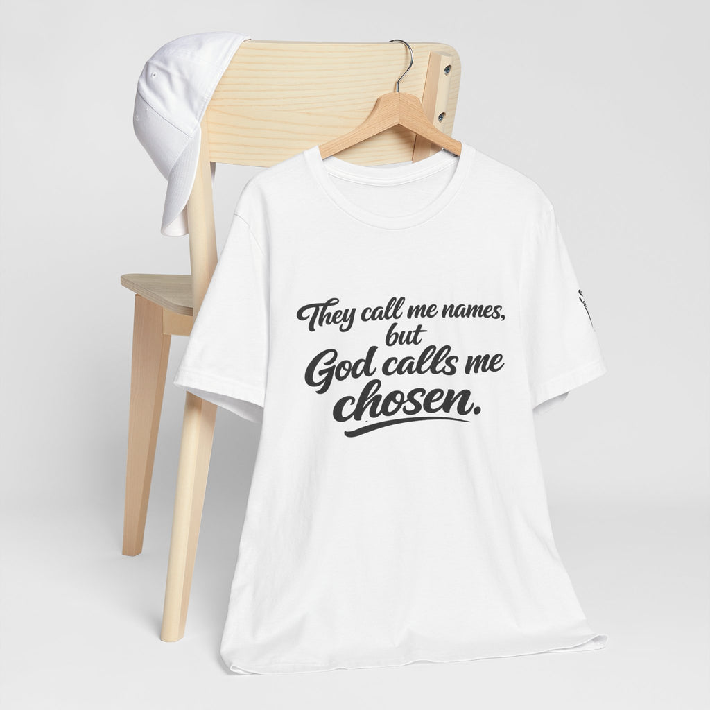 'God Calls Me Chosen'  Short Sleeve Tee