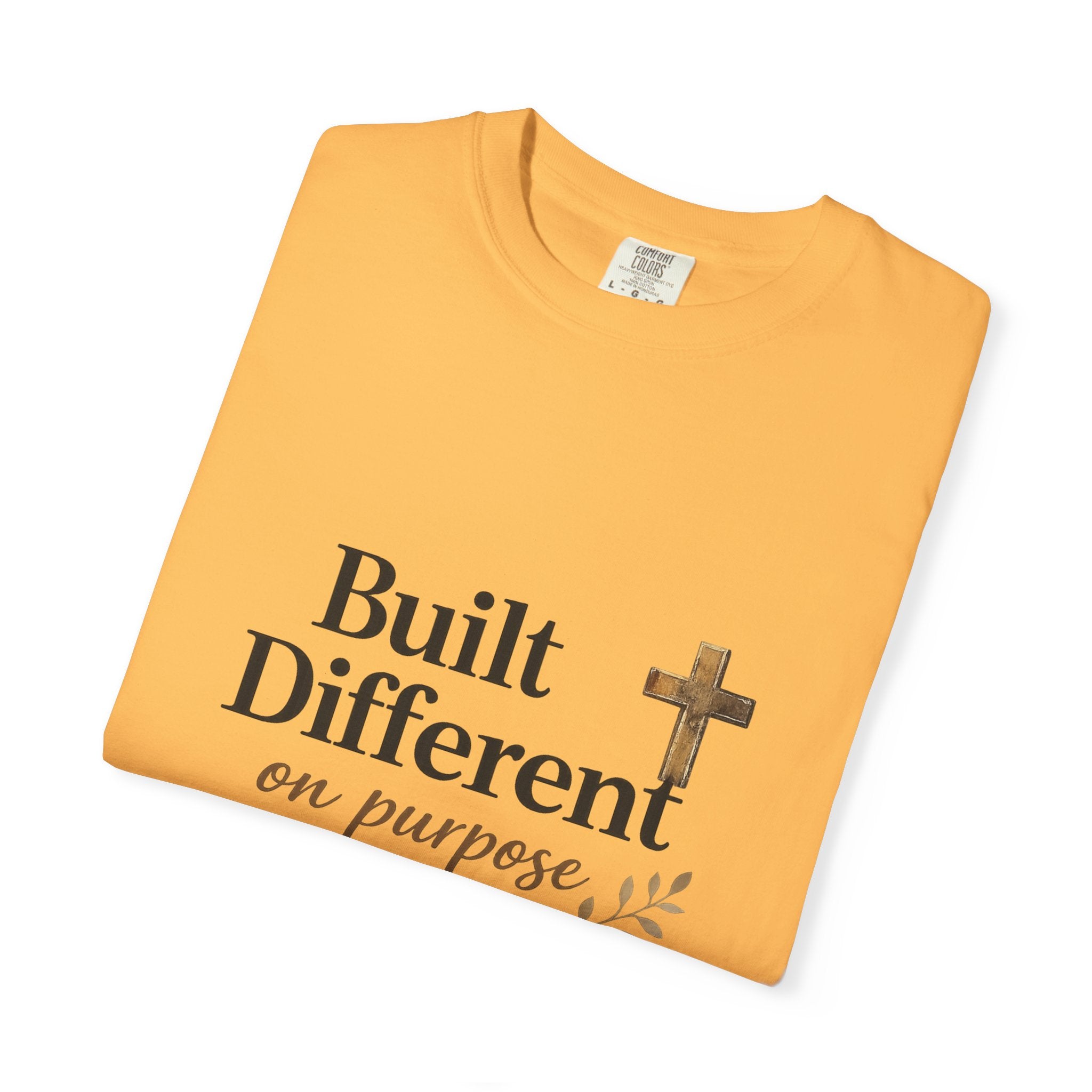 'Built Different on Purpose' Garment-Dyed T-shirt