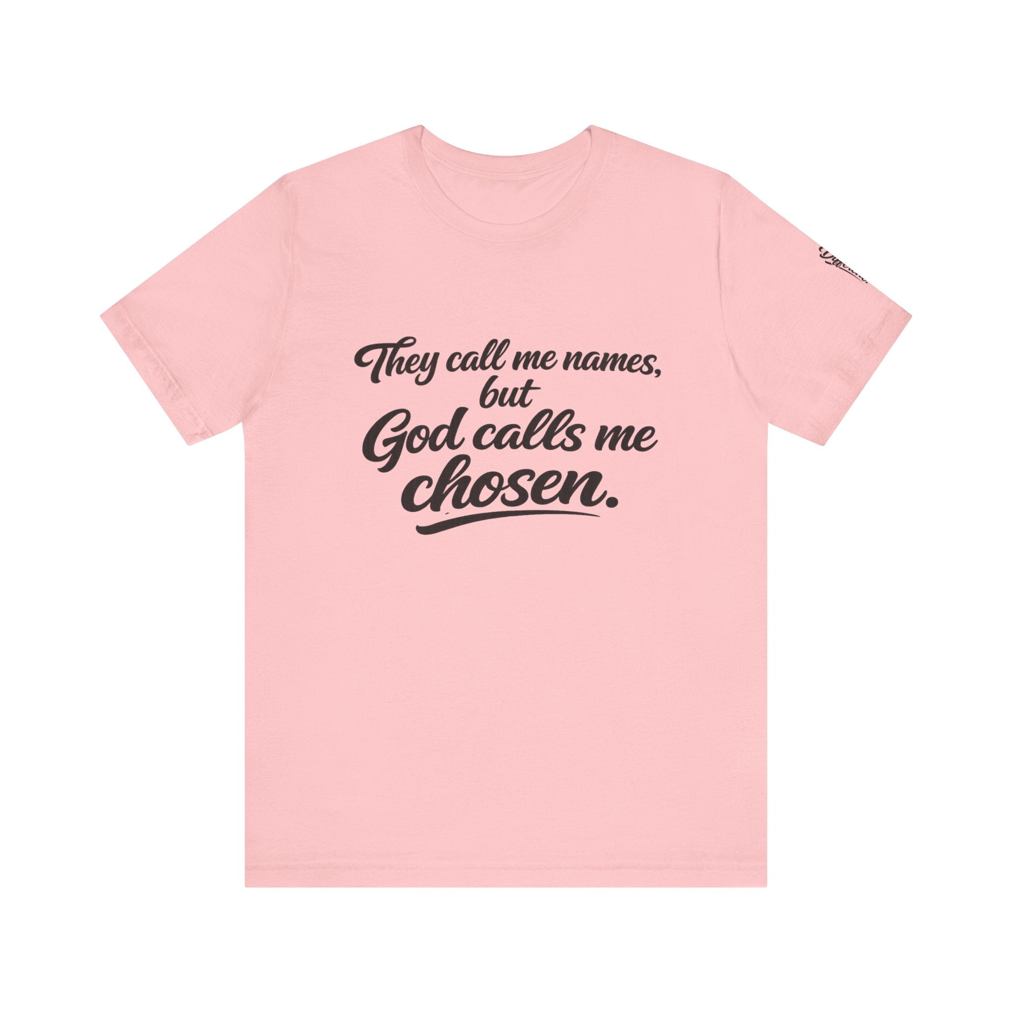 'God Calls Me Chosen'  Short Sleeve Tee