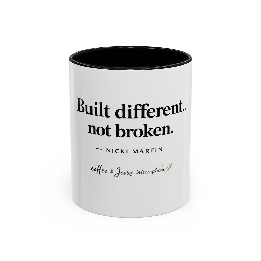 Signature 'Built Different, Not Broken' Accent Coffee Mug