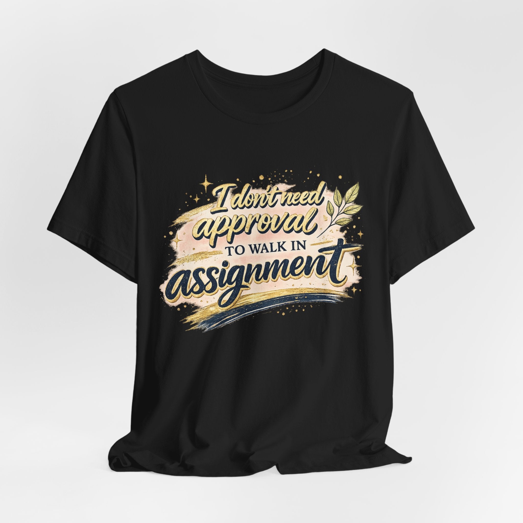 'I Don't Need Approval' Jersey Short Sleeve Tee