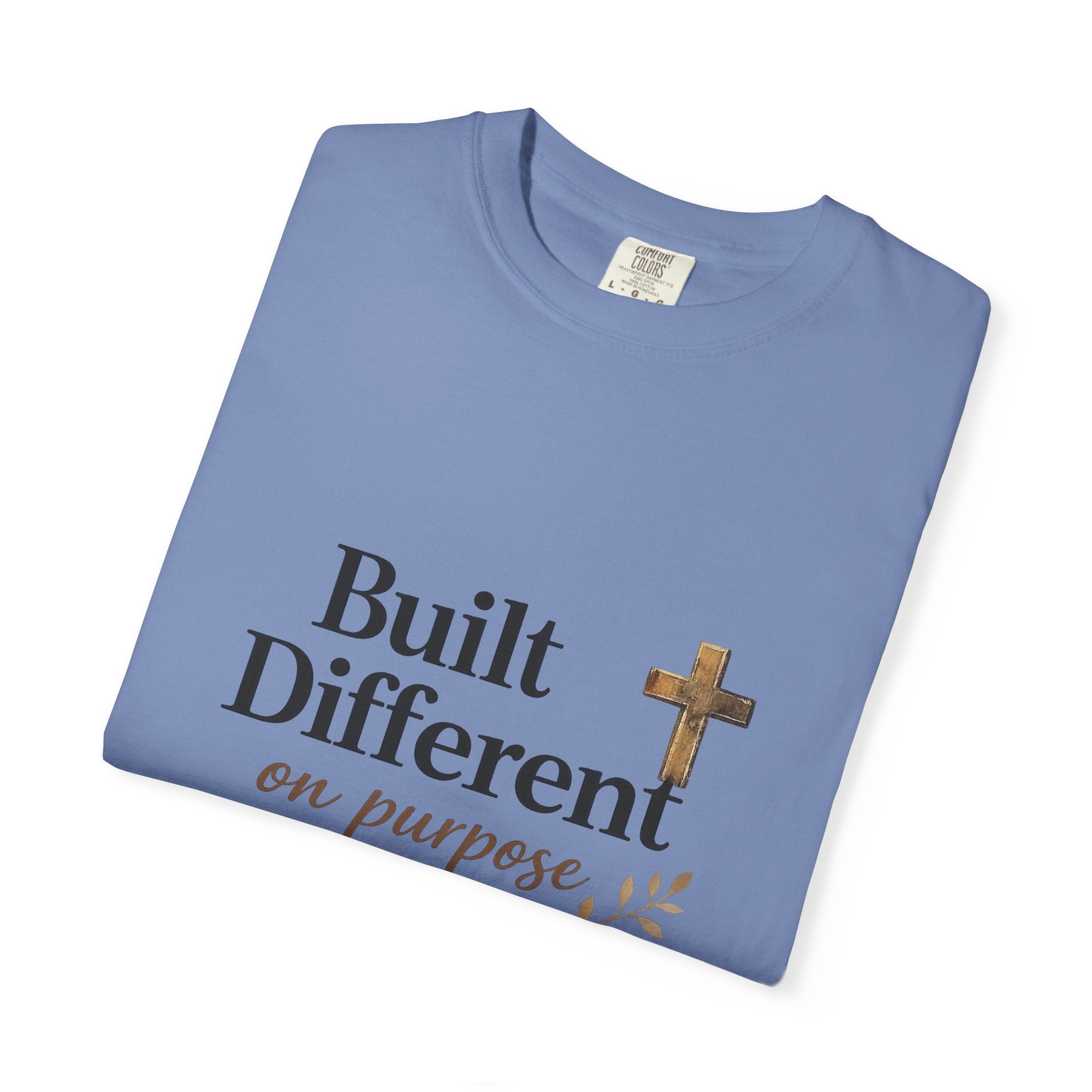 'Built Different on Purpose' Garment-Dyed T-shirt
