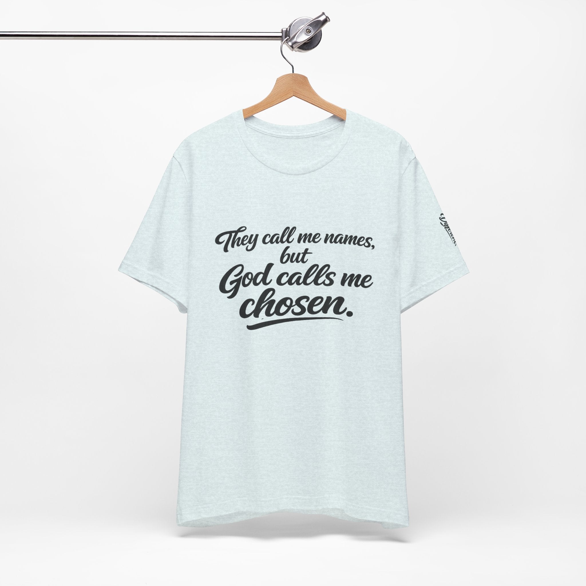 'God Calls Me Chosen'  Short Sleeve Tee
