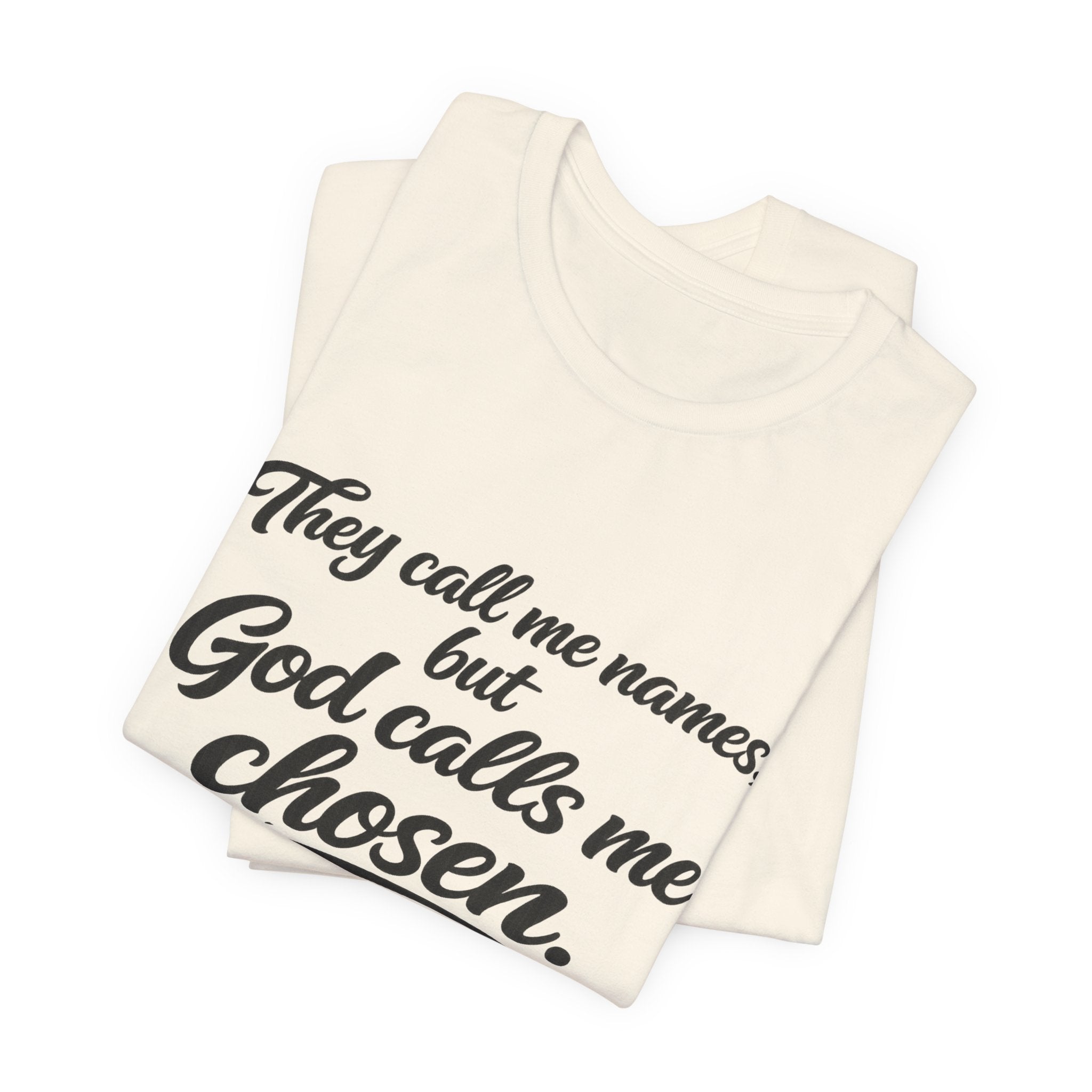 'God Calls Me Chosen'  Short Sleeve Tee