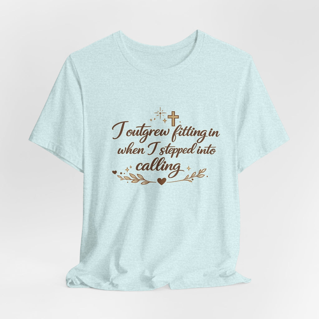 'I Outgrew Fitting In' Jersey Short Sleeve Tee