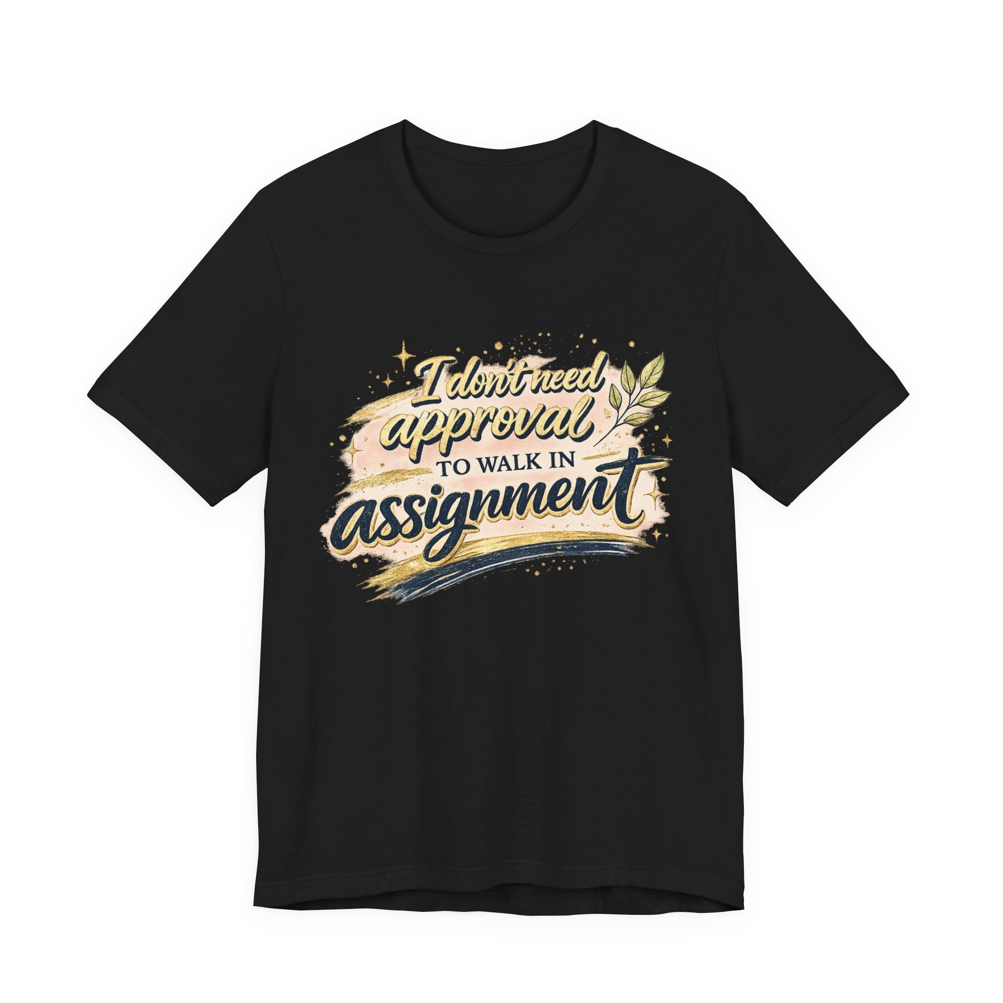 'I Don't Need Approval' Jersey Short Sleeve Tee