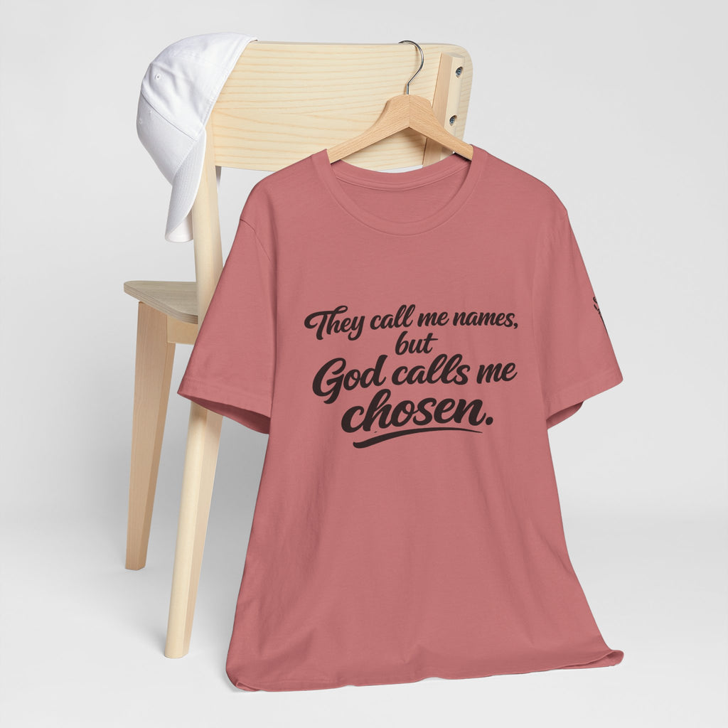'God Calls Me Chosen'  Short Sleeve Tee