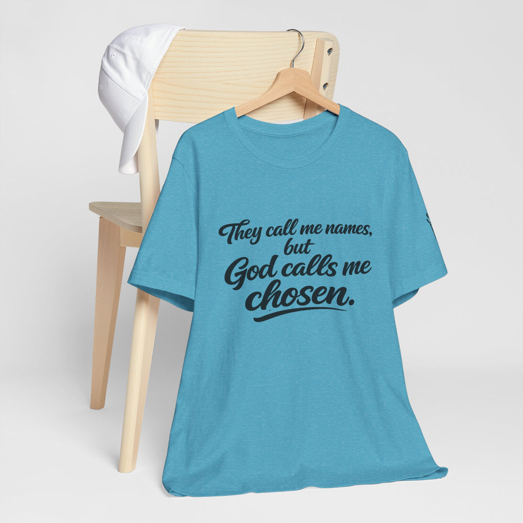 'God Calls Me Chosen'  Short Sleeve Tee