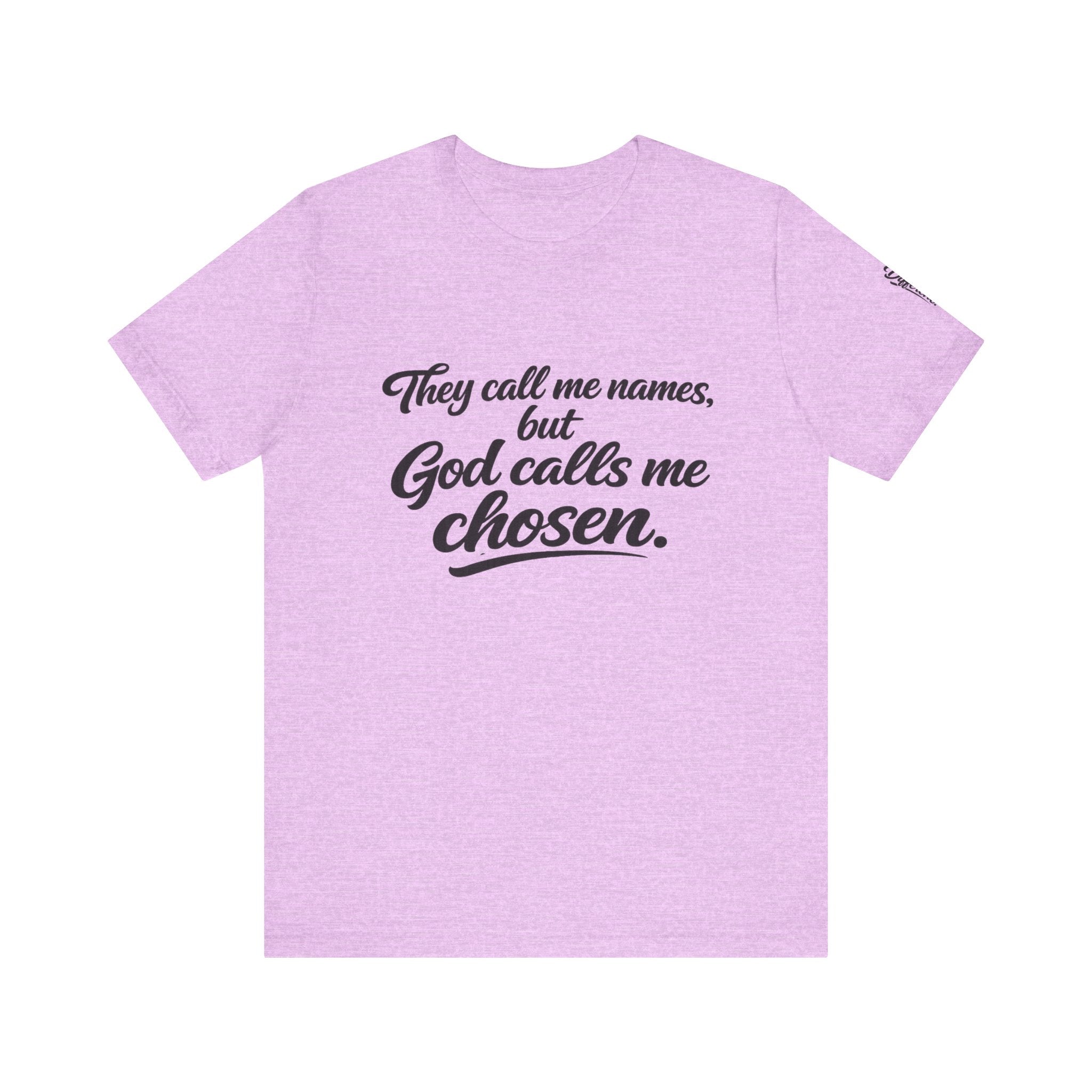 'God Calls Me Chosen'  Short Sleeve Tee