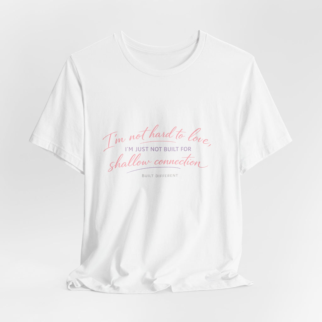 'I'm Not Hard to Love' Jersey Short Sleeve Tee