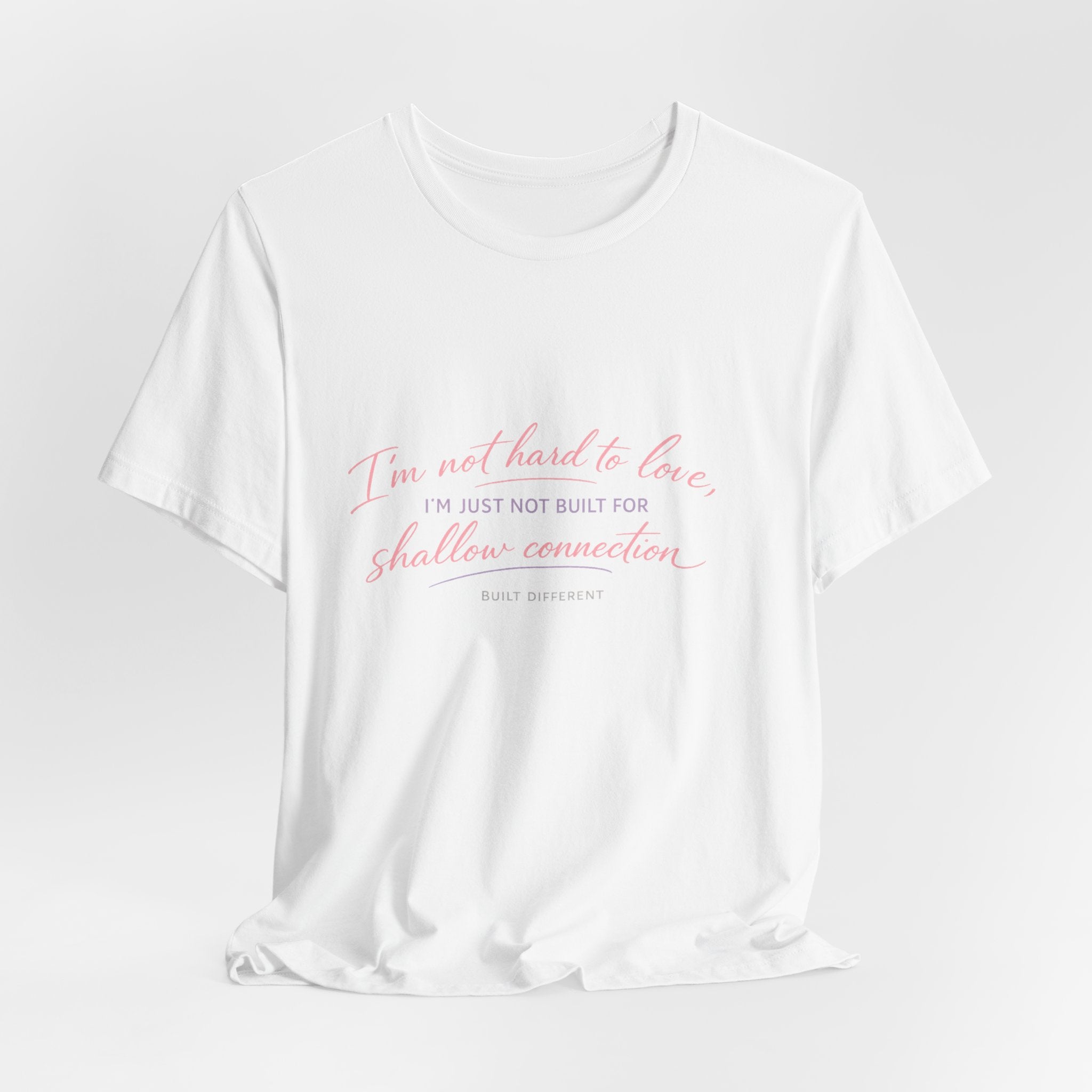 'I'm Not Hard to Love' Jersey Short Sleeve Tee