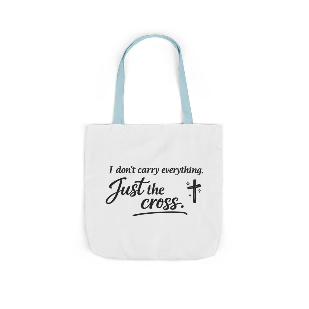 'I don't Carry Everything' Canvas Tote Bag