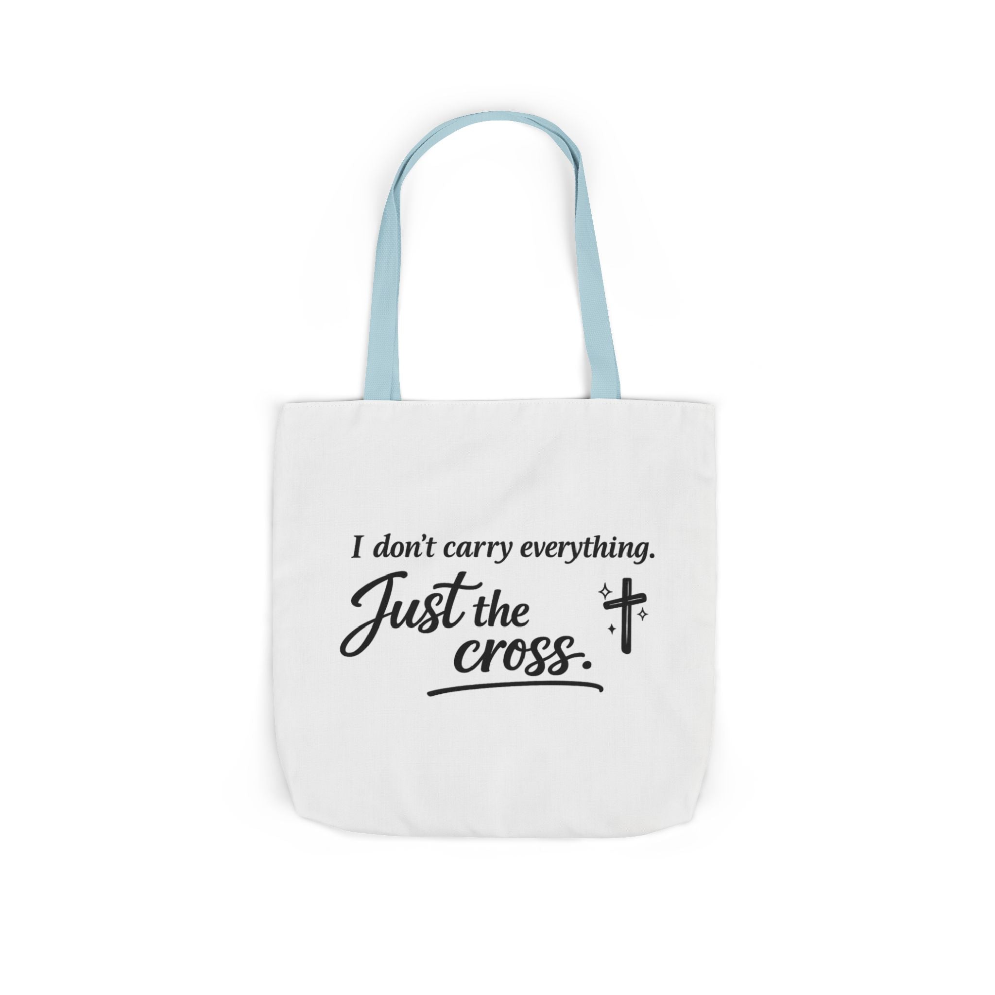 'I don't Carry Everything' Canvas Tote Bag