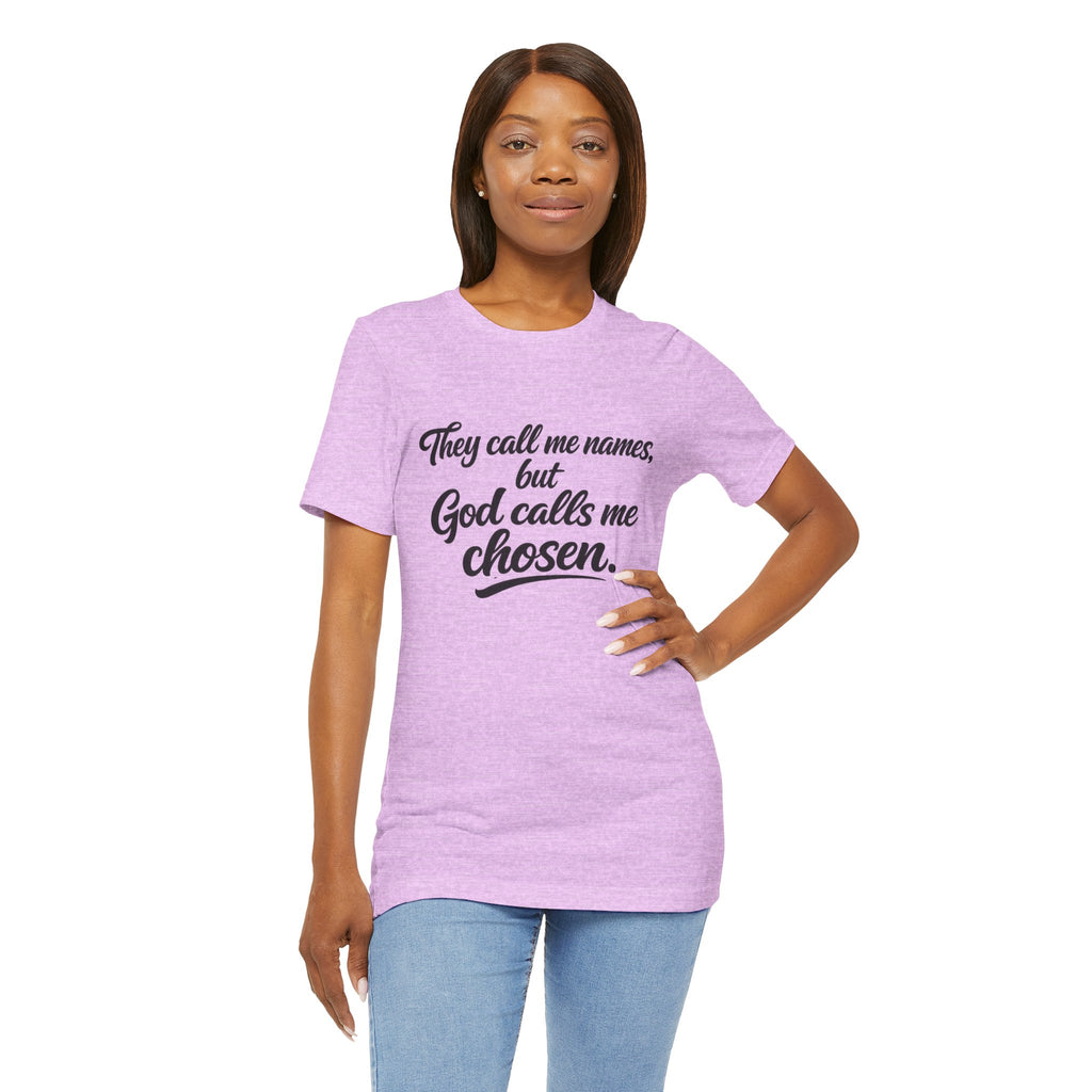 'God Calls Me Chosen'  Short Sleeve Tee