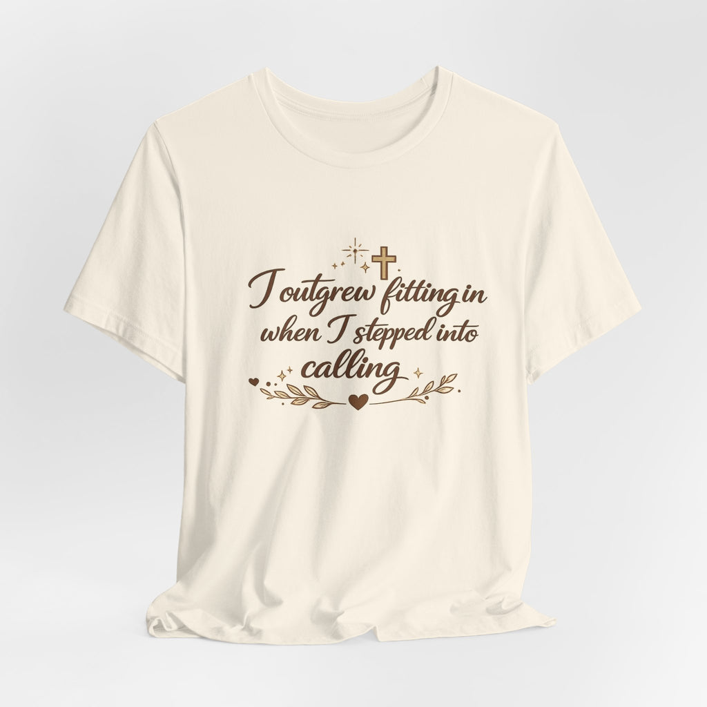 'I Outgrew Fitting In' Jersey Short Sleeve Tee