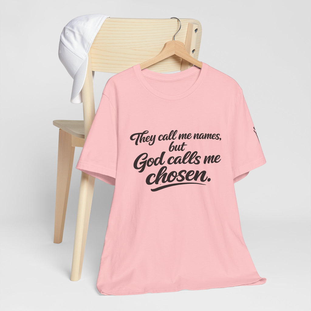 'God Calls Me Chosen'  Short Sleeve Tee