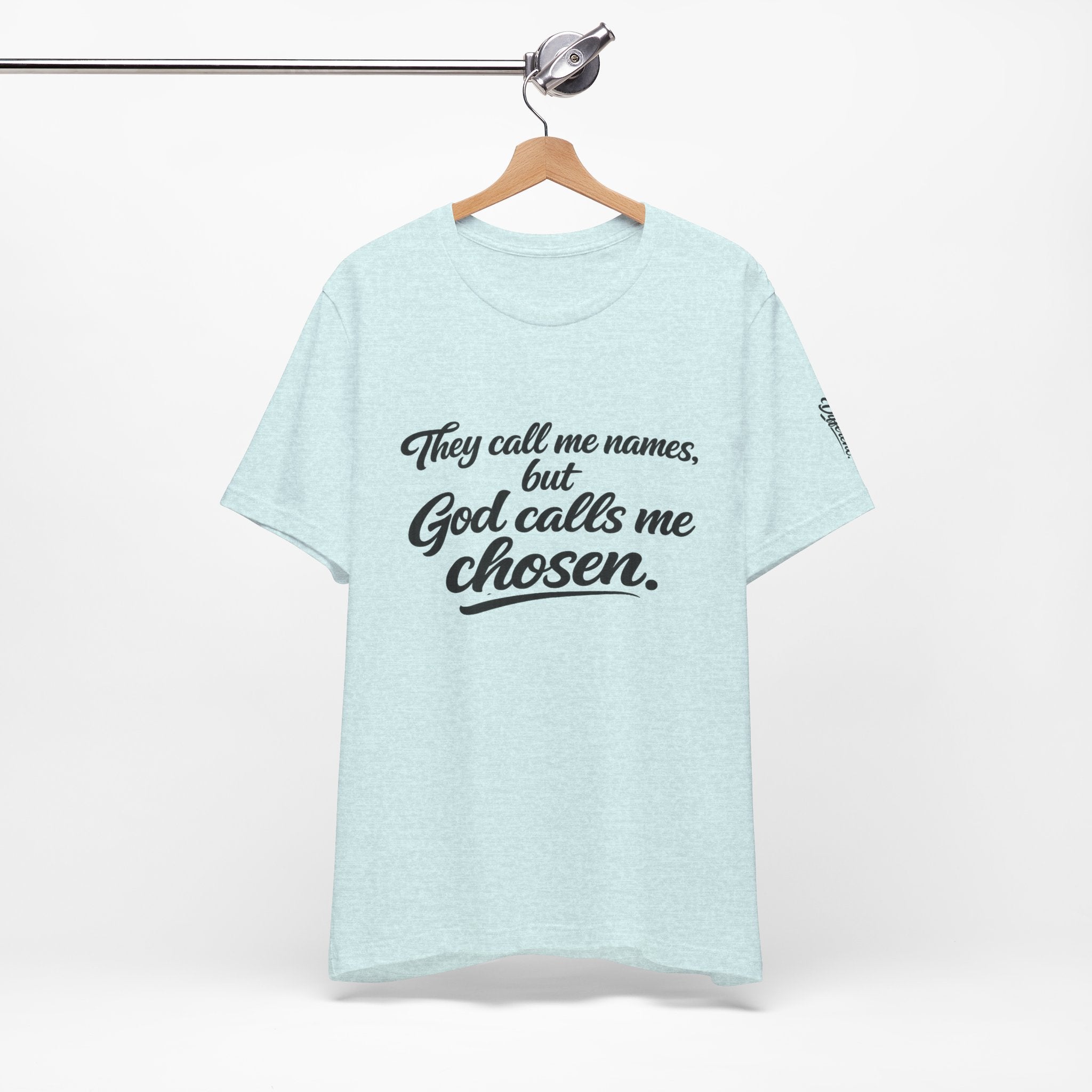 'God Calls Me Chosen'  Short Sleeve Tee